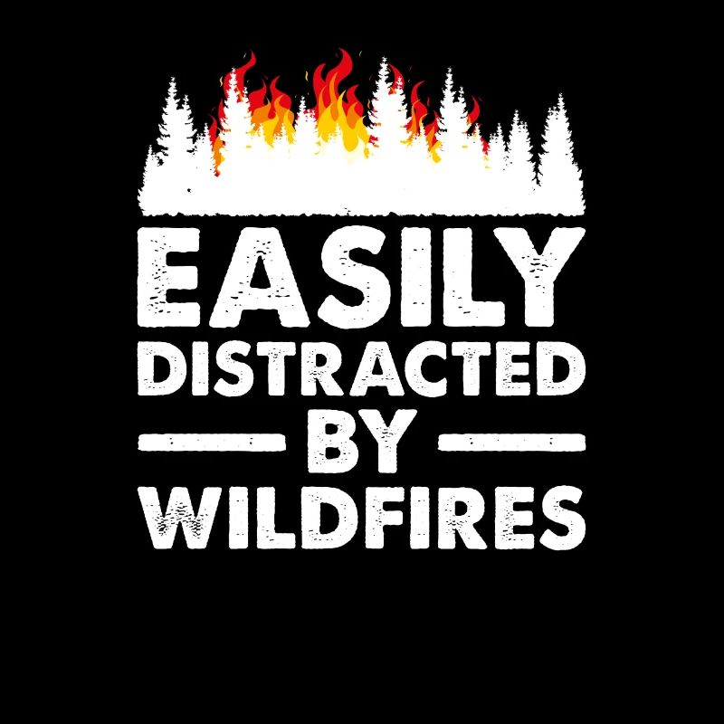 Easily Distracted By Wildfires