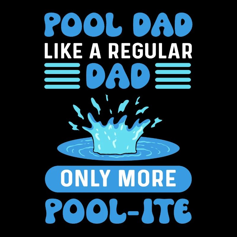 Pool Dad. Only More Pool-ite. Pool cleaner. Pool
