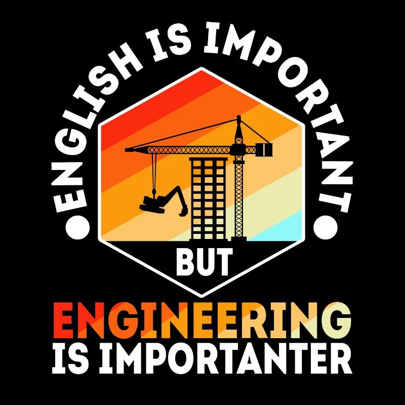 English is important but engineering is