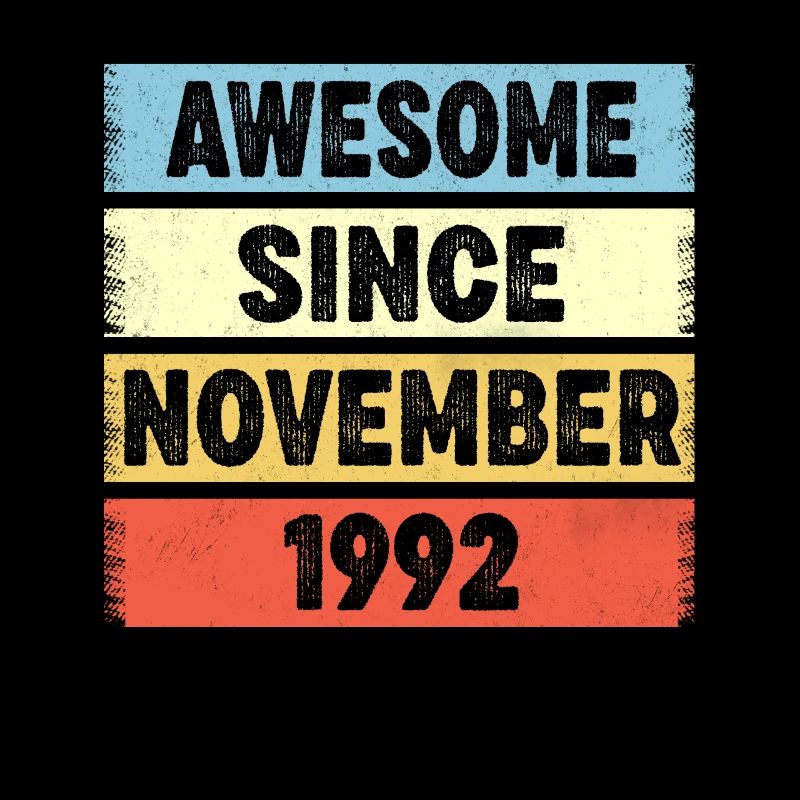 30 Years Old Awesome Since November 1992 30th