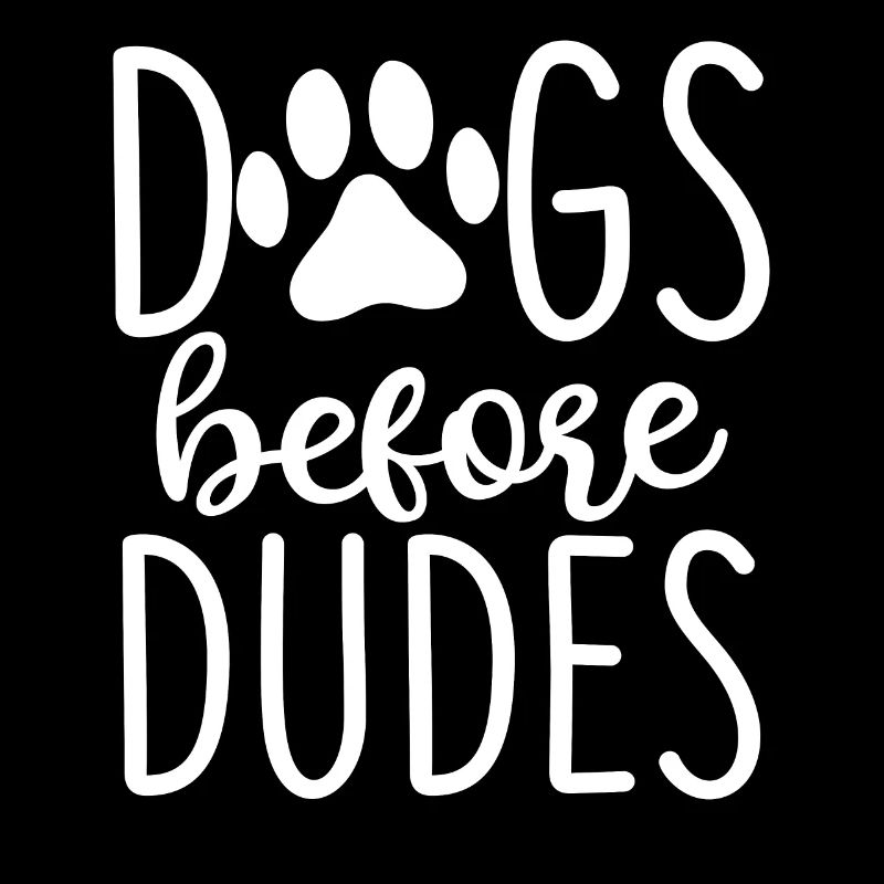 Dogs Before Dudes Hundehalter Hundebesitzer