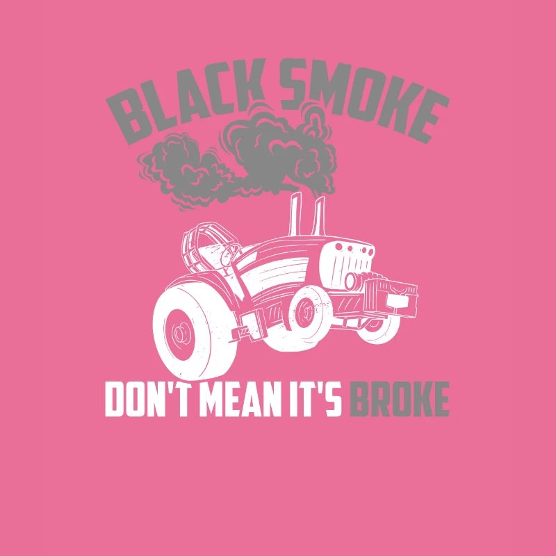 Black Smoke Don't Mean It's Broke, Traktor Pulling