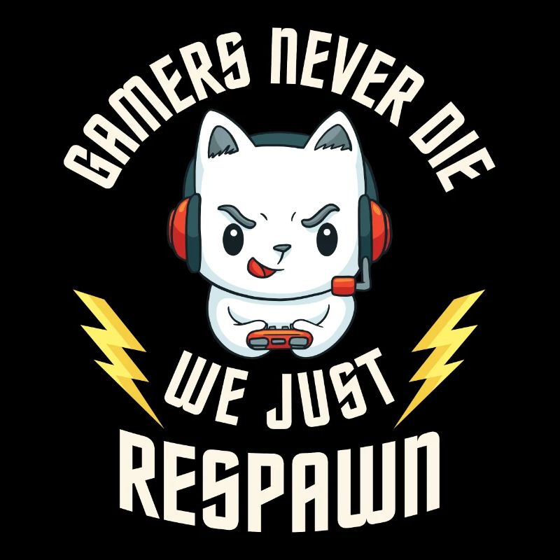 Gamers Never Die - Gaming Katze - Computer