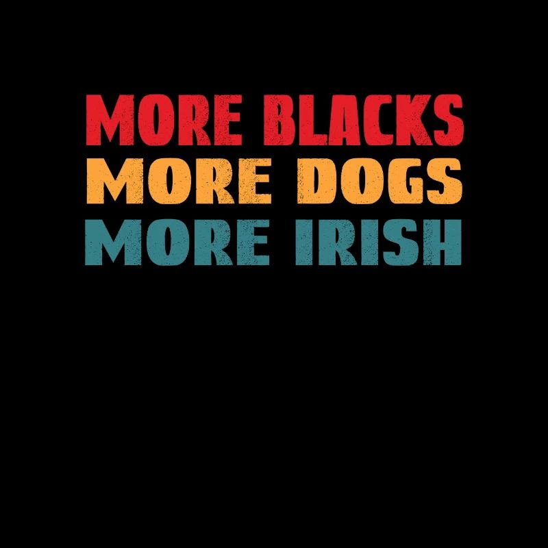 Plus de Noirs Plus de chiens Plus d’Irlandais