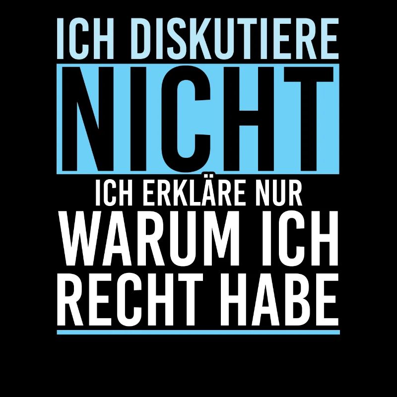 Ich Diskutiere Nicht Ich Erkläre Nur