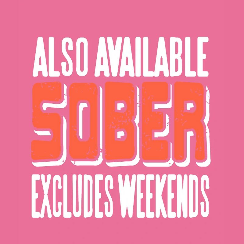 Also Available Sober Excludes Weekends Retro