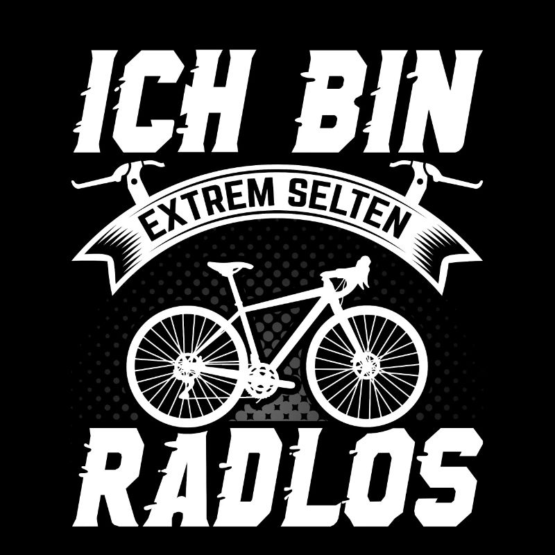 Ich bin selten Radlos