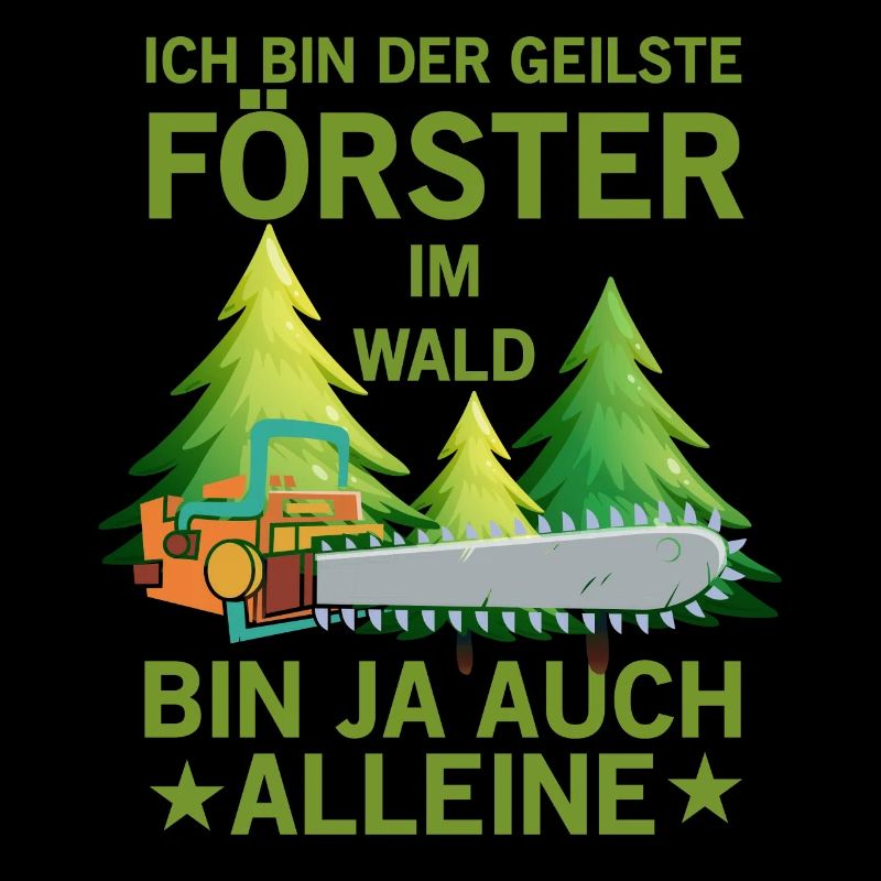 Lustiger Forstwirt Spruch Förster Waldarbeiter
