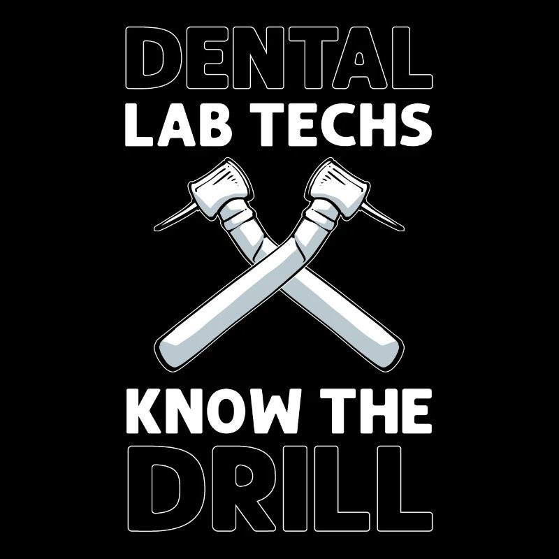 Dental technicians know the drill. Dental Laboratory Tech