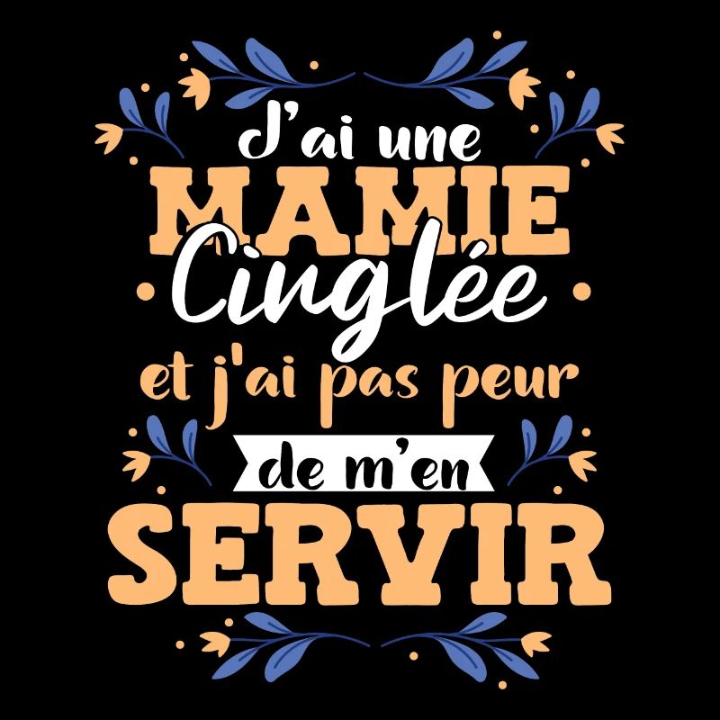J'Ai Une Mamie Cinglée