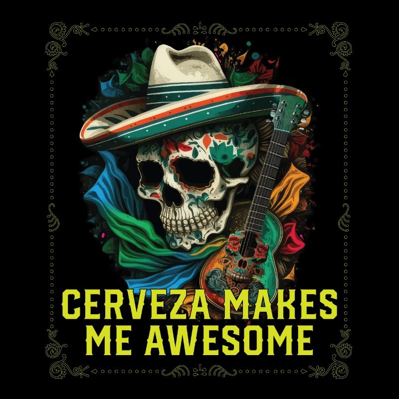 Cerveza Makes Me Awesome Beer Drinker Alcoholic