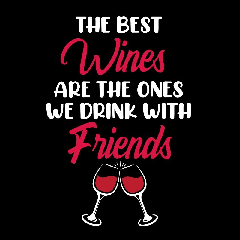 Wein Trinken Mit Freunden Trinken Trinker Sprüche