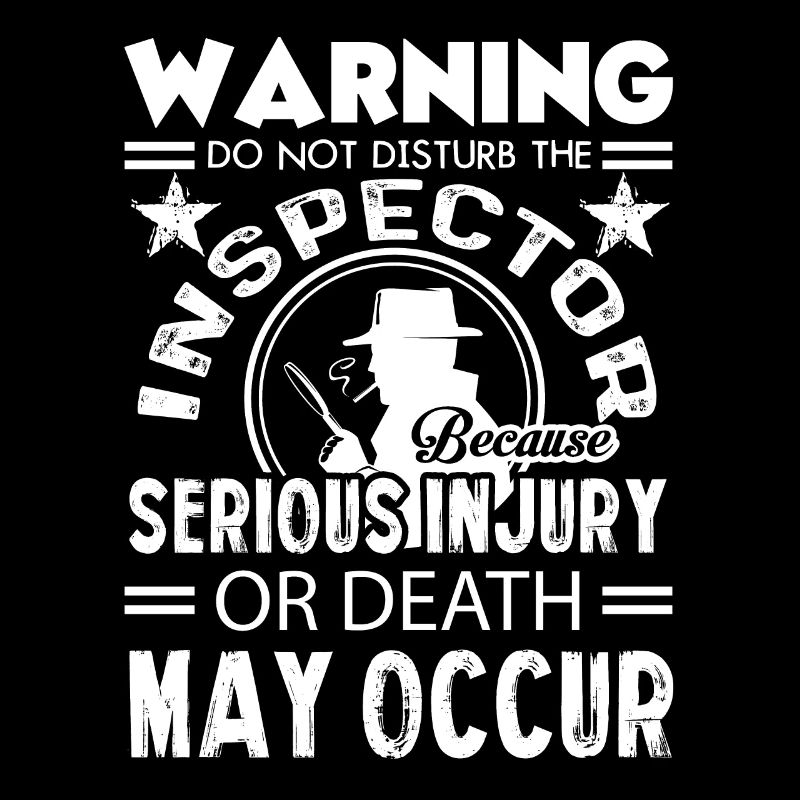 Inspector Warning Do Not Disturb The Inspector