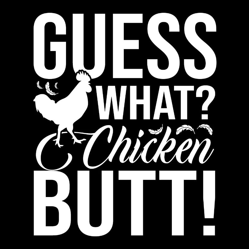 Chicken Guess What Chicken Butt