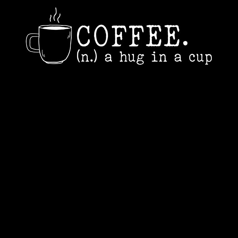 Coffee A Hug In A Cup