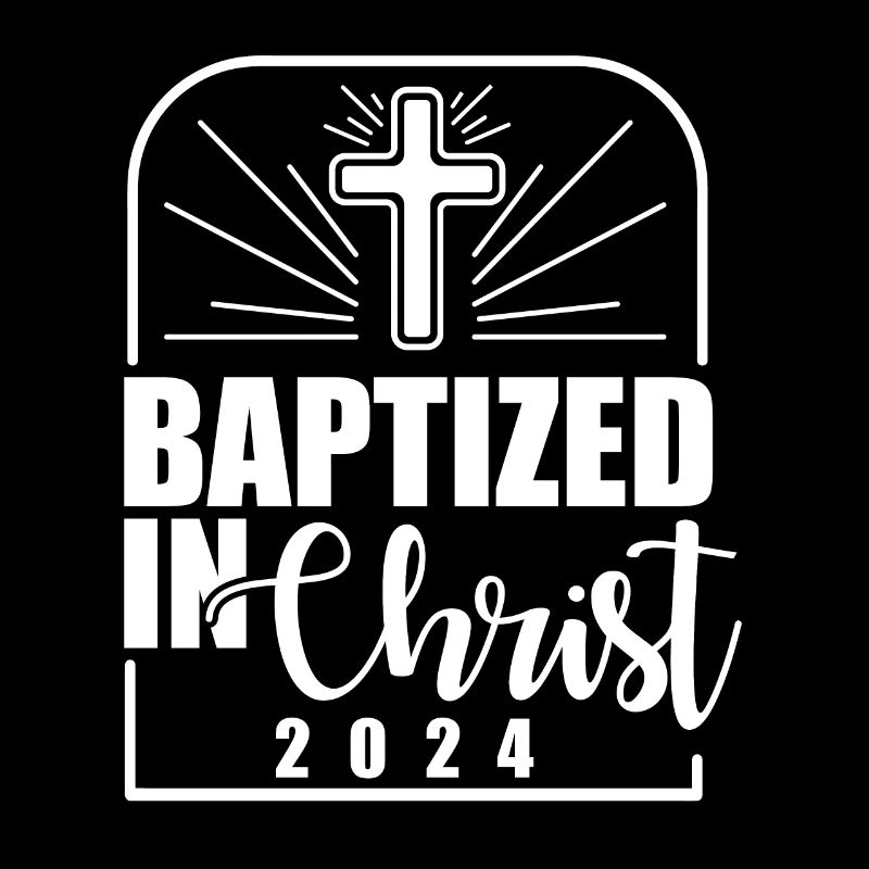 Baptized In Christ 2024 Religious Christian