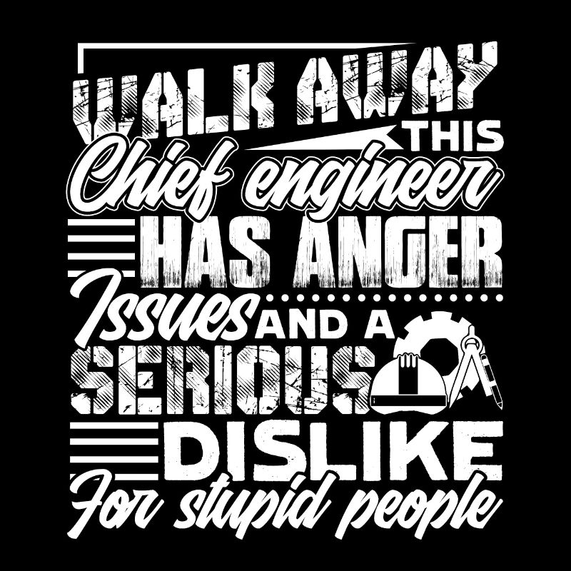 Chief Engineer Has Anger Issues