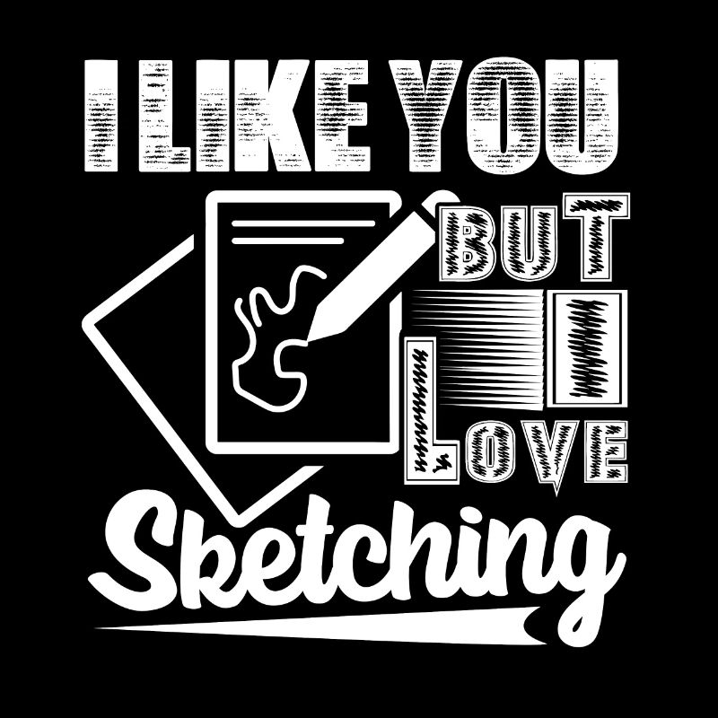 Sketching I Love Sketching