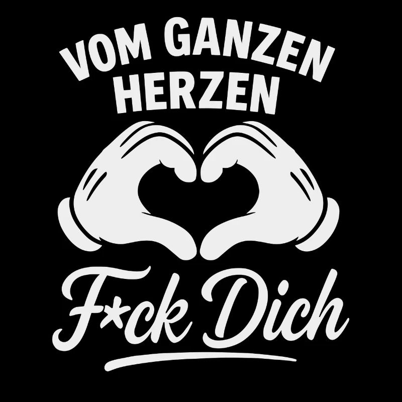 Vom Herzen F*ck Dich – Sarkasmus Shirt