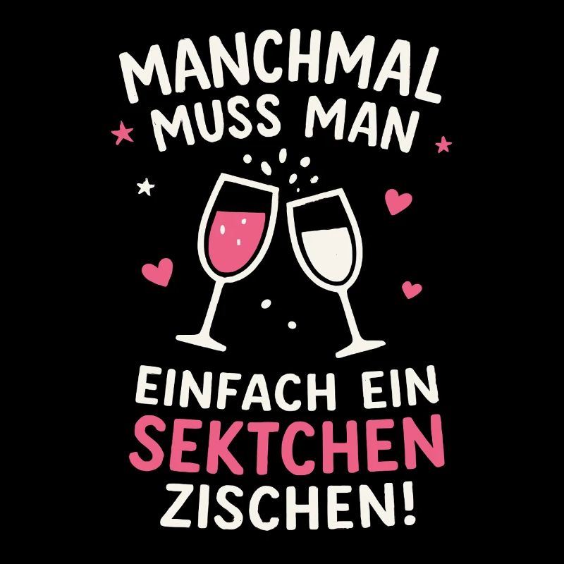 Sektchen Zischen Lustiger Spruch