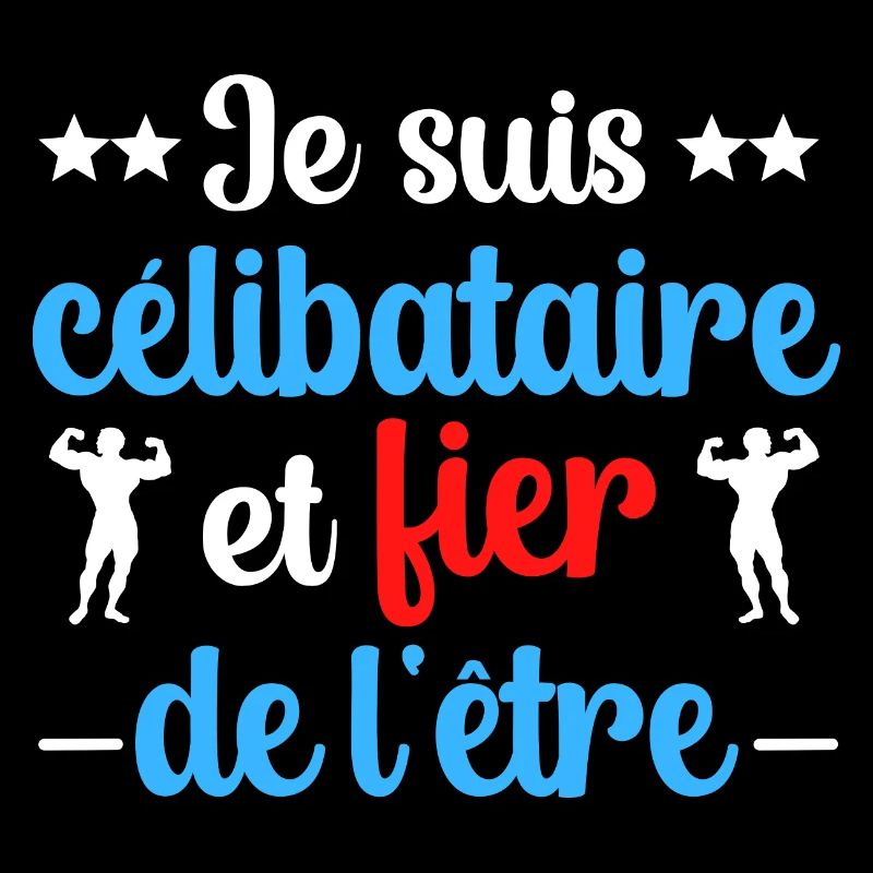 Je suis célibataire et fier de l etre