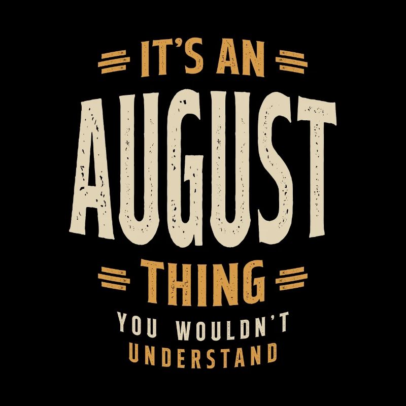It's an August Thing Personalized Name