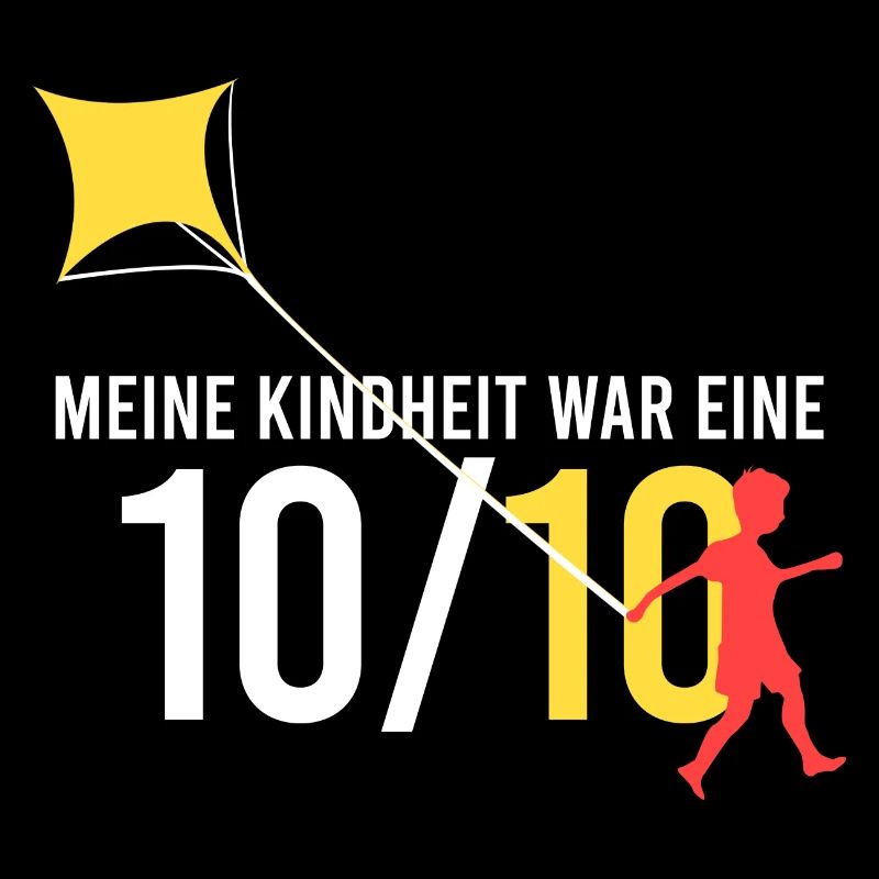 meine Kindheit war eine 10/10