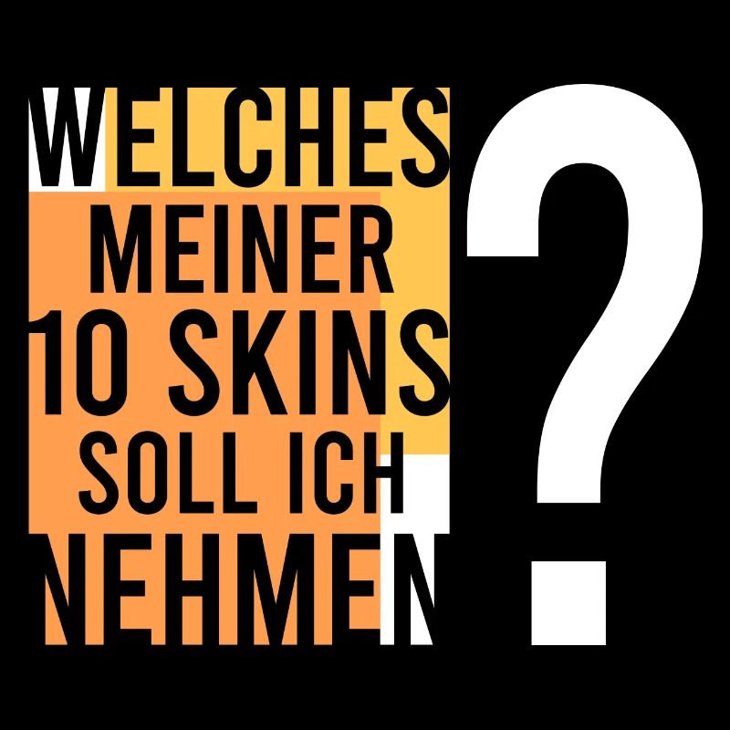 Welchen SKIN soll ich nehmen?
