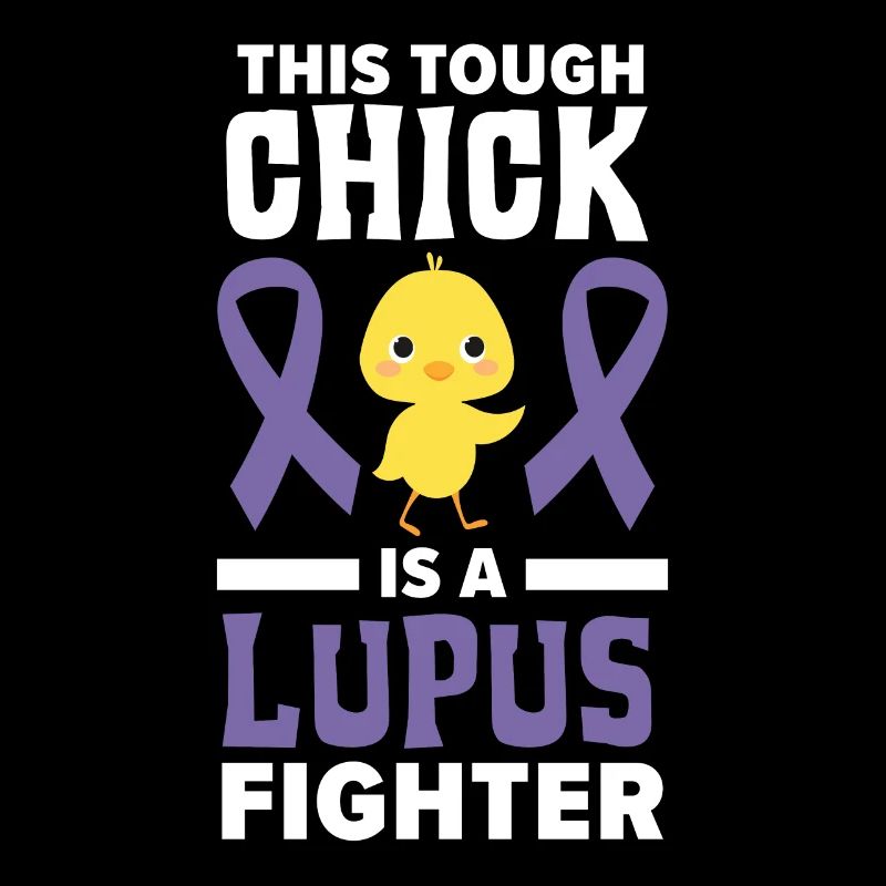 This Chick Is A Lupus Fighter Lupus Awareness