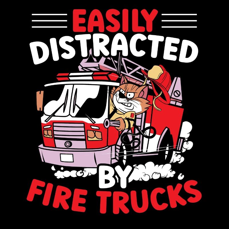 Easily Distracted By Firetrucks Firefight Fireman