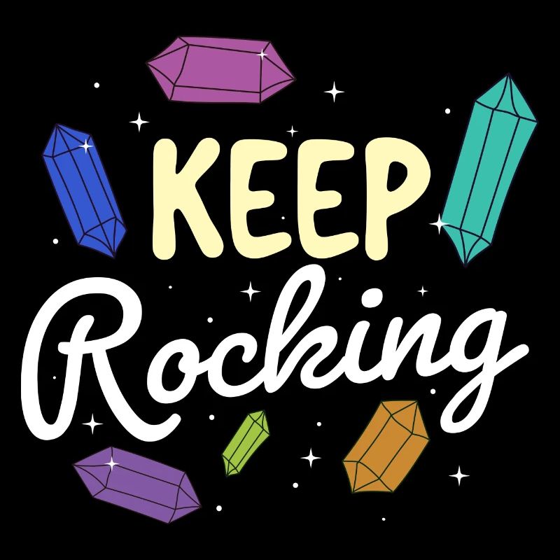 Keep Rocking - Geode Hunter Geology Rockhunting