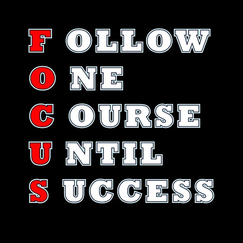 Focus follow one course until success