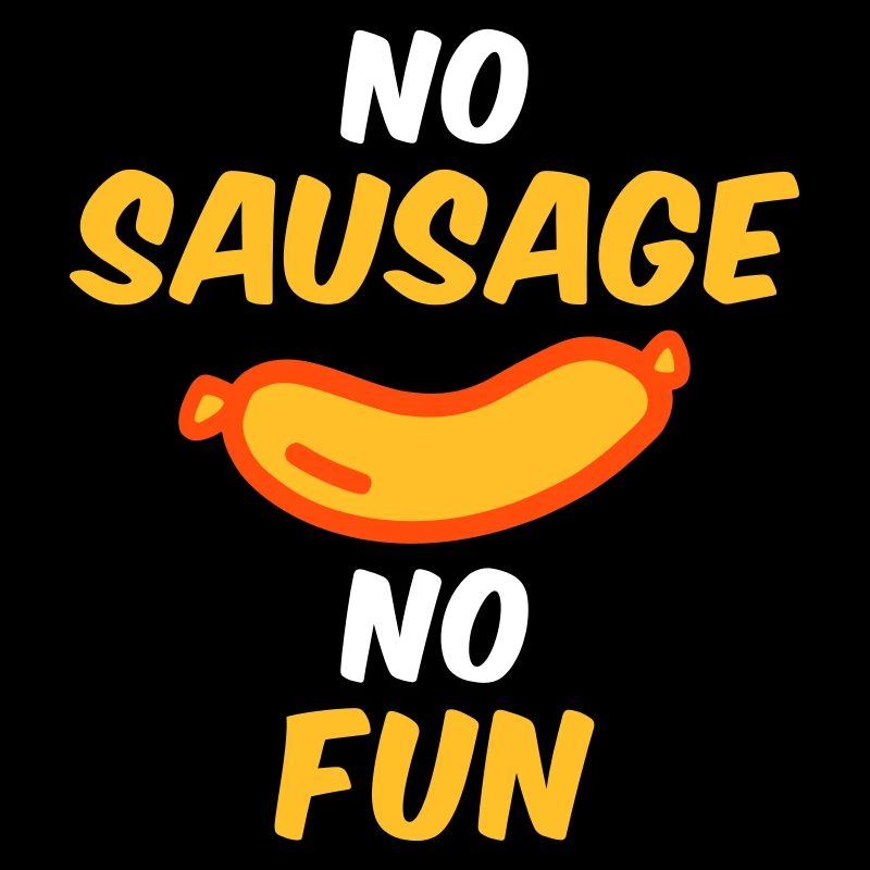 Pas de saucisse pas de plaisir