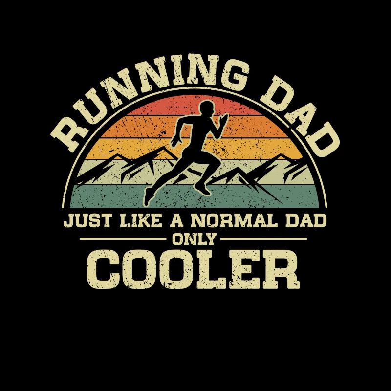 Running Dad Just Like A Normal Dad Only Cooler