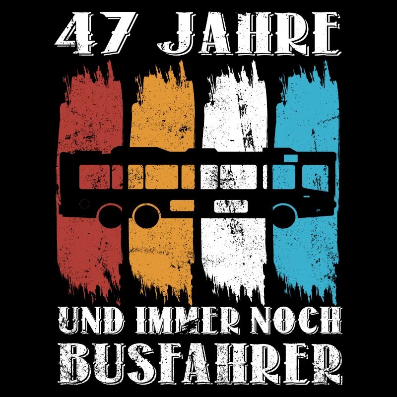 Busfahrer Beruf Busfahren 47 Geburtstag Spruch