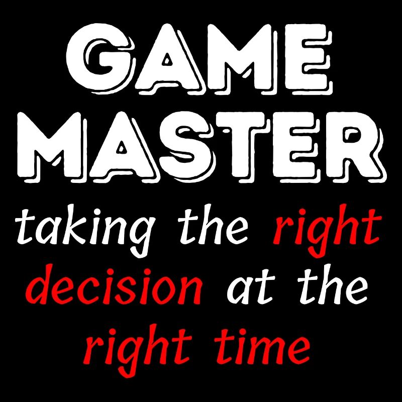 Game Master Taking the right decision ..