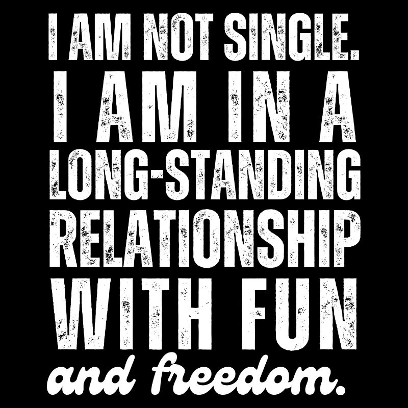 Ich bin nicht Single Ich bin in einer langjährigen Beziehung