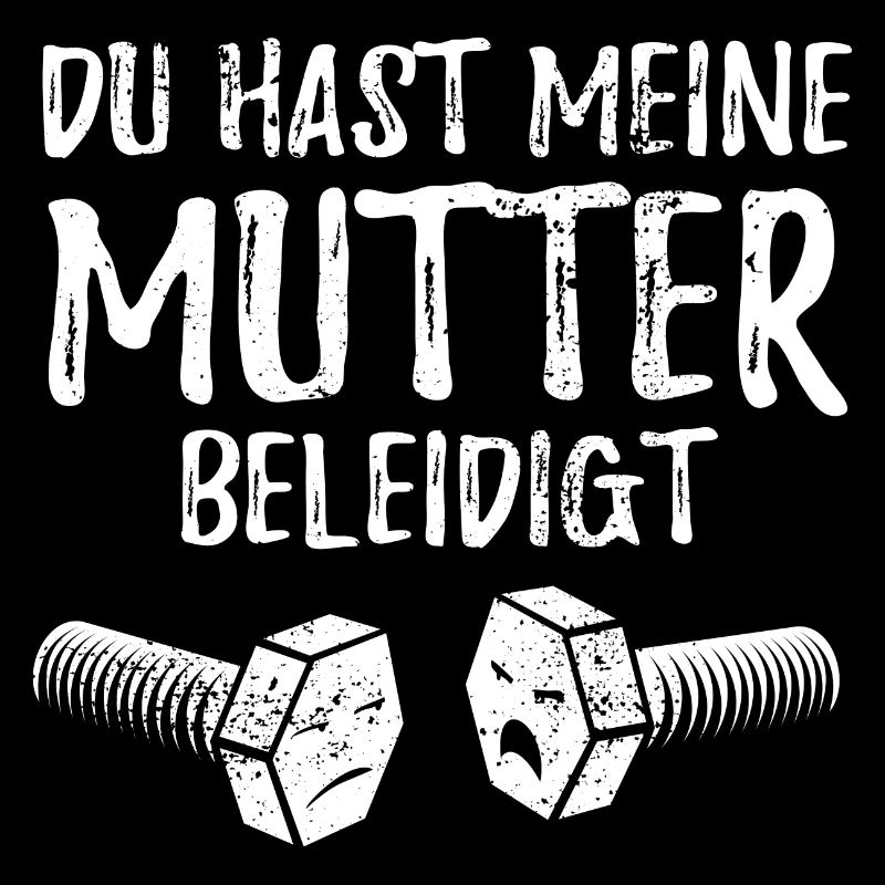 Du hast meine Mutter beleidigt - Schraube