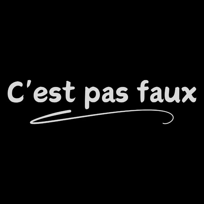 C'est pas faux !