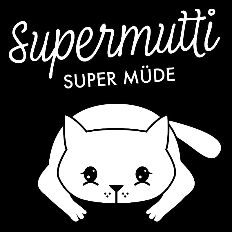 Supermutti Super Müde Mama Katze Spruch