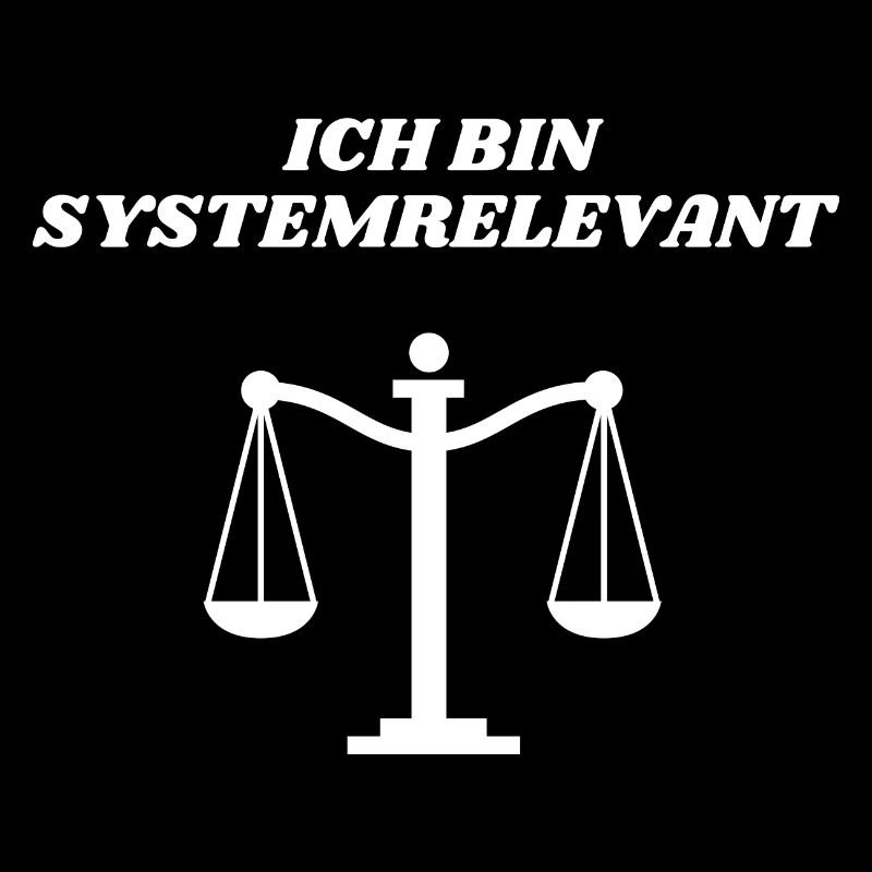 Ich bin systemrelevant Justiz Schwarze Edition