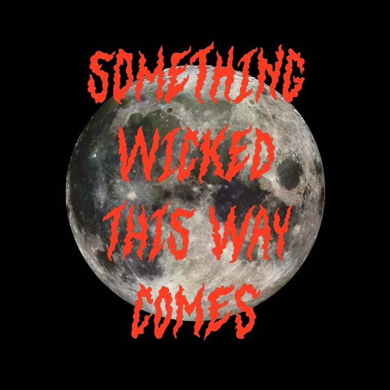 Something wicked this way comes