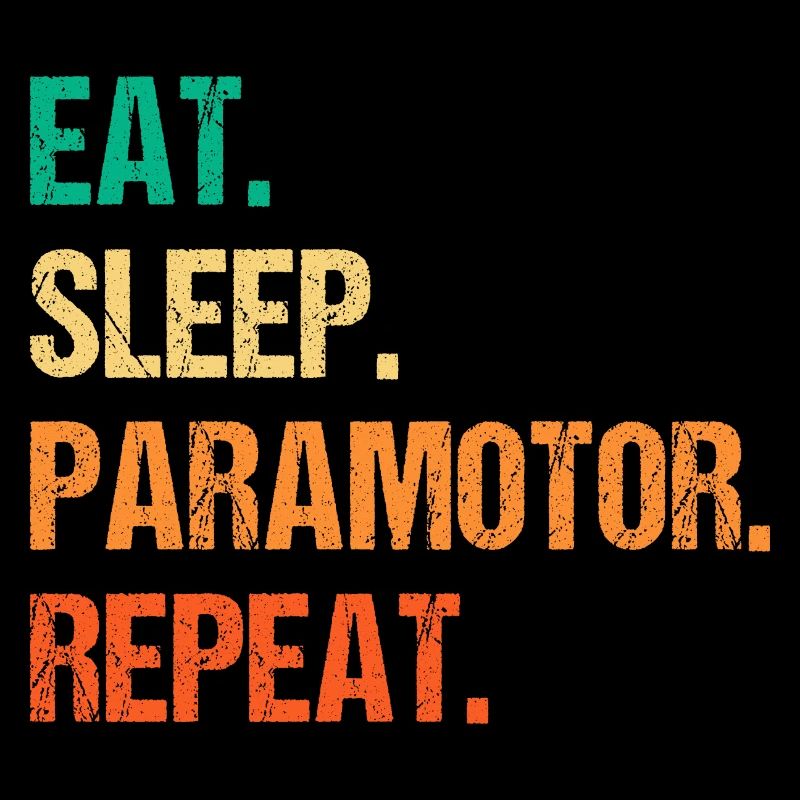 Eat Sleep Paramotor Repeat Paragliding Parachute P