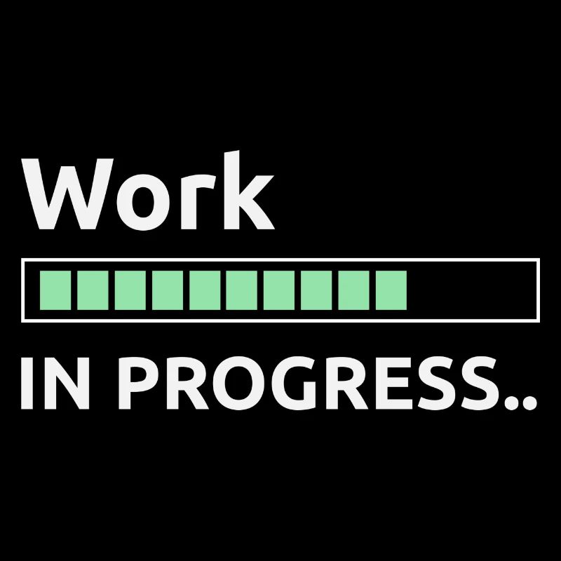 Work in progress