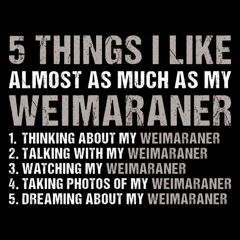 J’aime autant que mon braque de Weimar