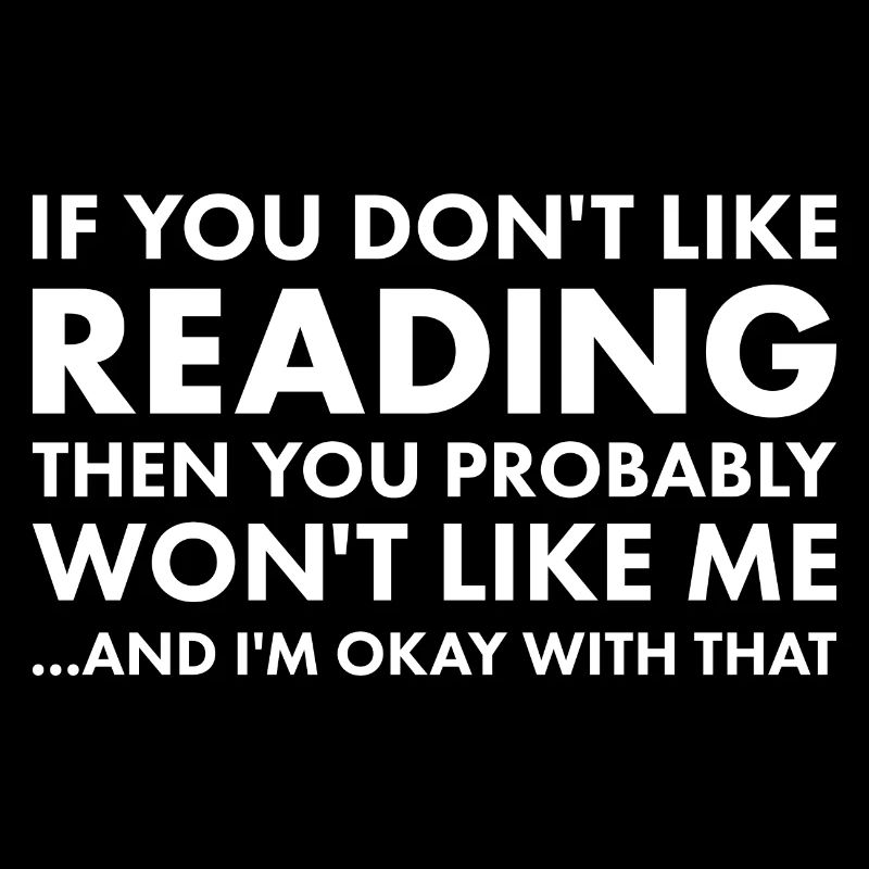 Reader If You Don't Like Reading