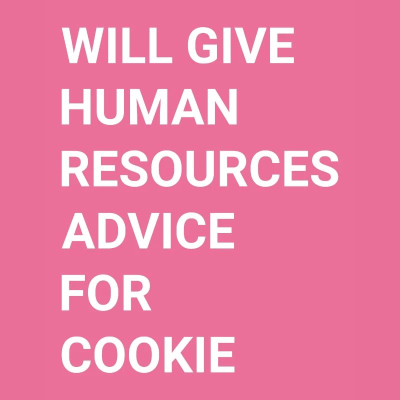 Will Give Human Resources Advice For Cookie