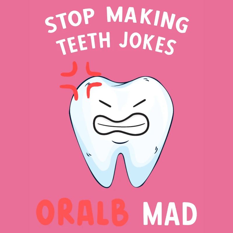 Stop making jokes about teeth Oral B Mad Den