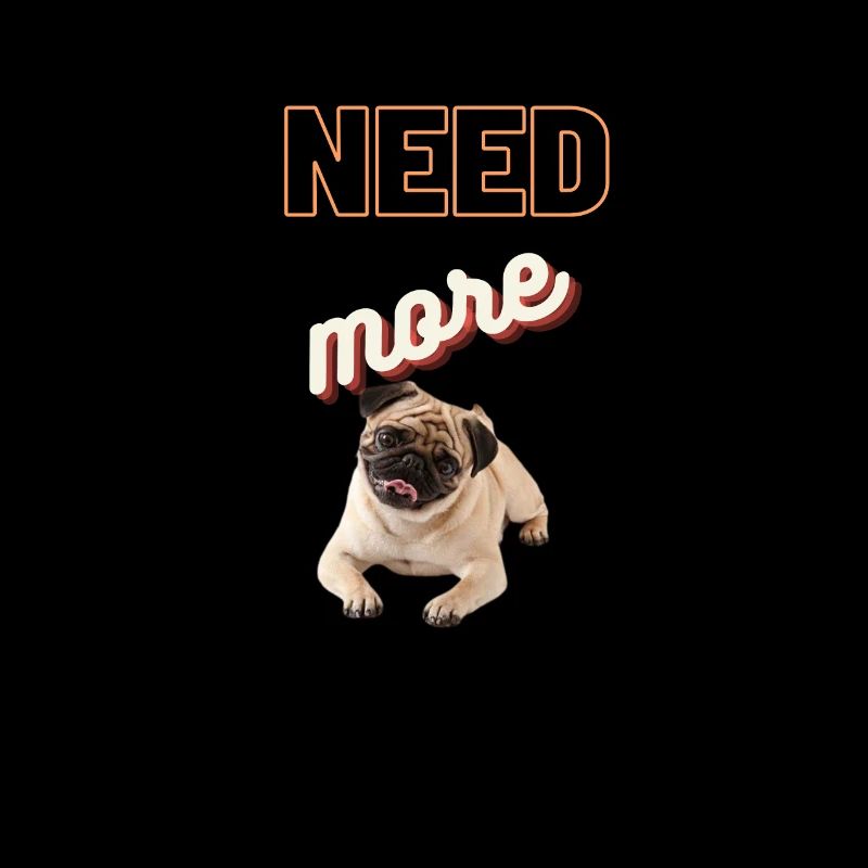 need more pugs