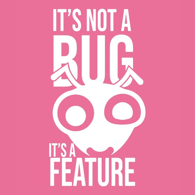 Its Not A Bug Its A Feature Coder Coding Geschenk